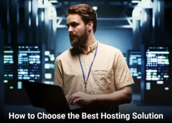 The Best Hosting Solution: How to Choose It