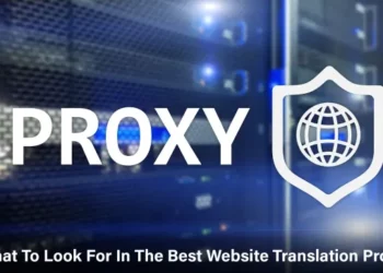 What To Look For In The Best Website Translation Proxy